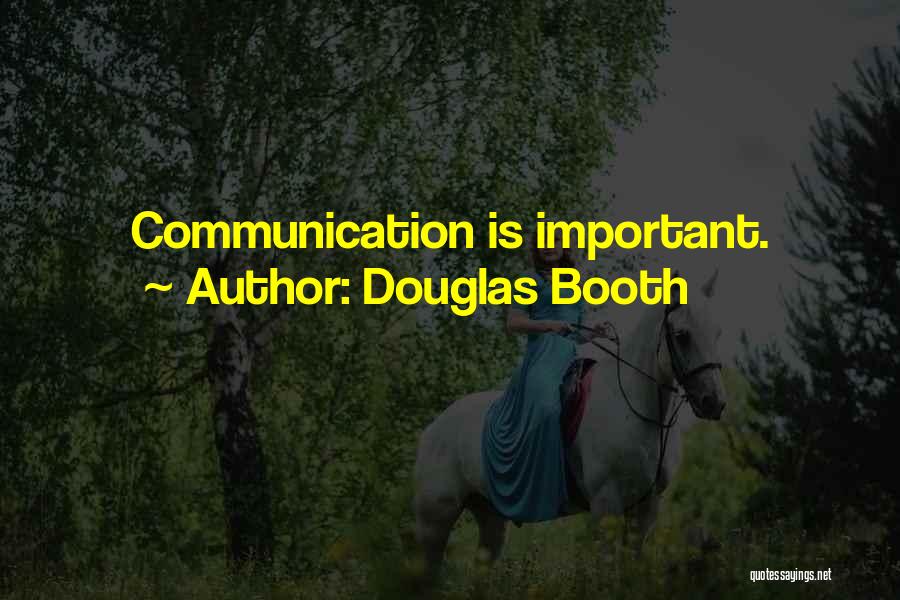 Douglas Booth Quotes: Communication Is Important.