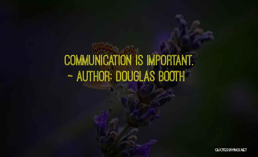Douglas Booth Quotes: Communication Is Important.