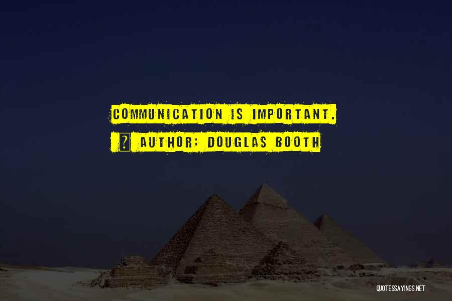 Douglas Booth Quotes: Communication Is Important.