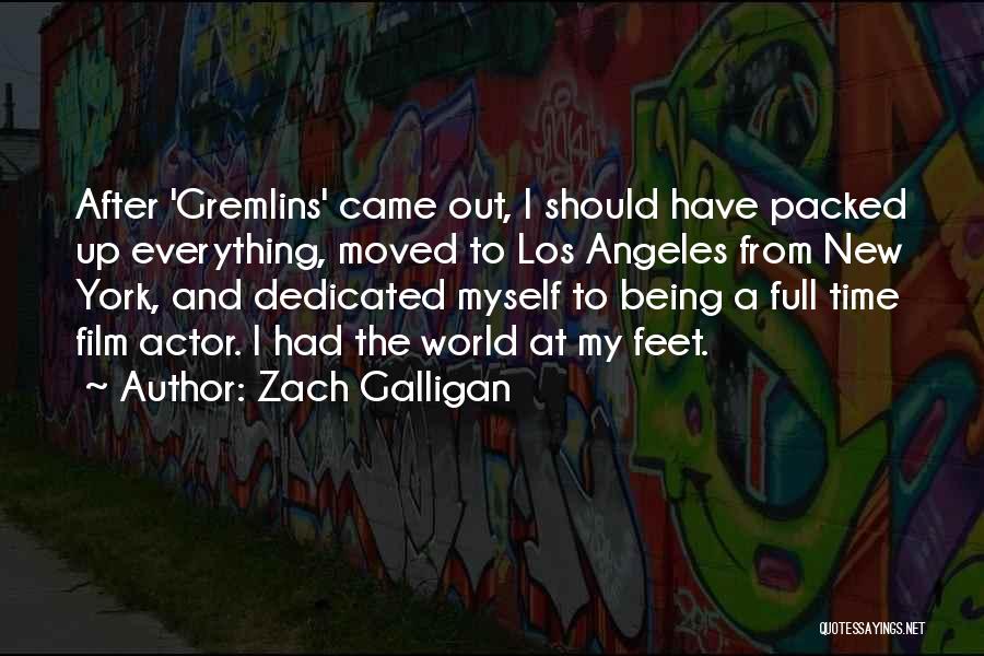 Zach Galligan Quotes: After 'gremlins' Came Out, I Should Have Packed Up Everything, Moved To Los Angeles From New York, And Dedicated Myself