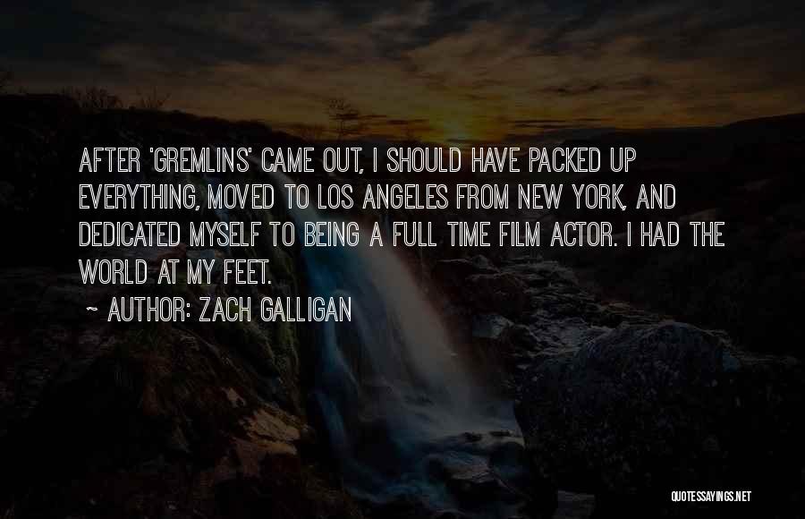 Zach Galligan Quotes: After 'gremlins' Came Out, I Should Have Packed Up Everything, Moved To Los Angeles From New York, And Dedicated Myself