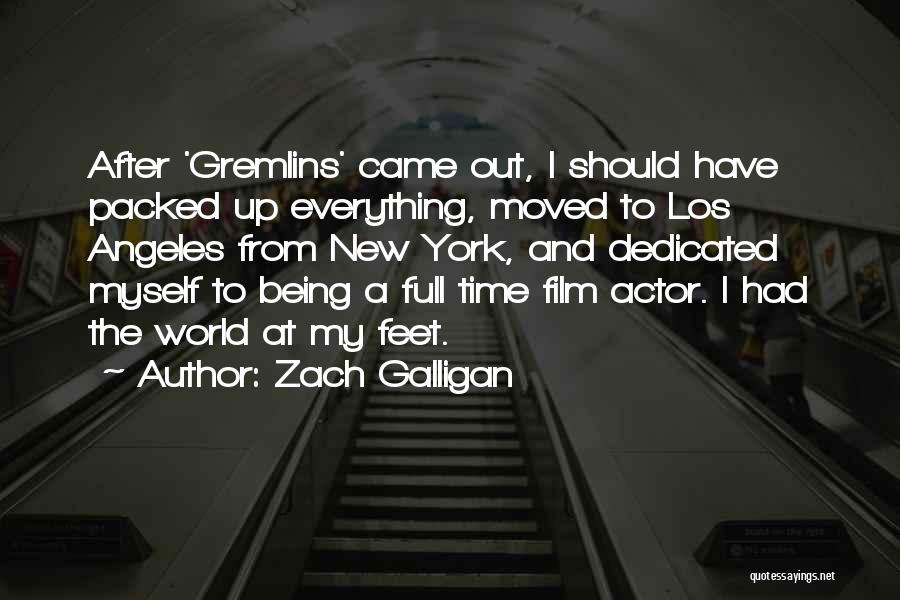 Zach Galligan Quotes: After 'gremlins' Came Out, I Should Have Packed Up Everything, Moved To Los Angeles From New York, And Dedicated Myself