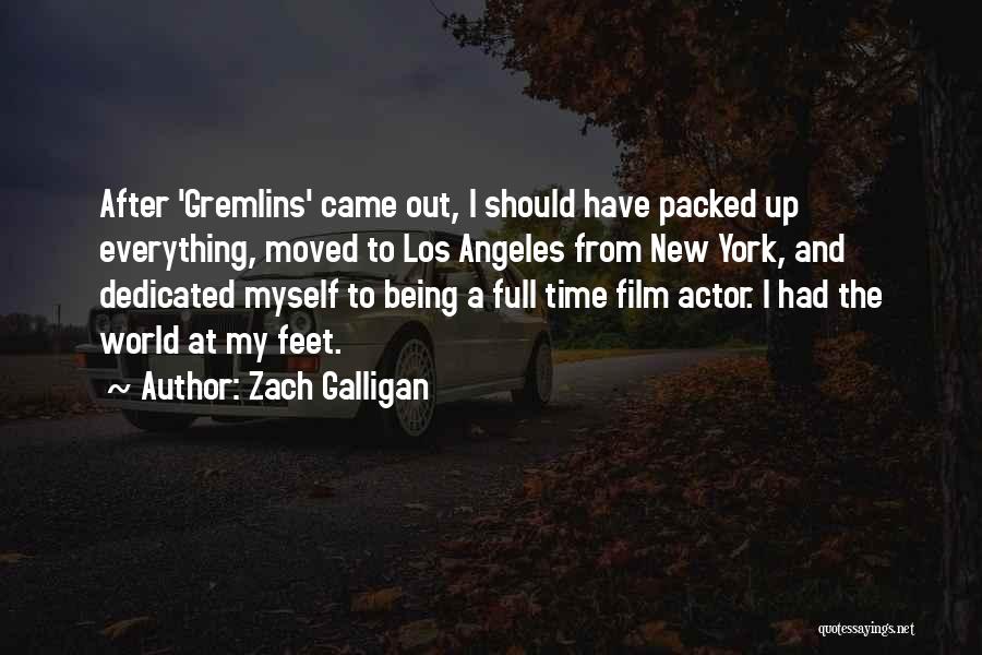 Zach Galligan Quotes: After 'gremlins' Came Out, I Should Have Packed Up Everything, Moved To Los Angeles From New York, And Dedicated Myself