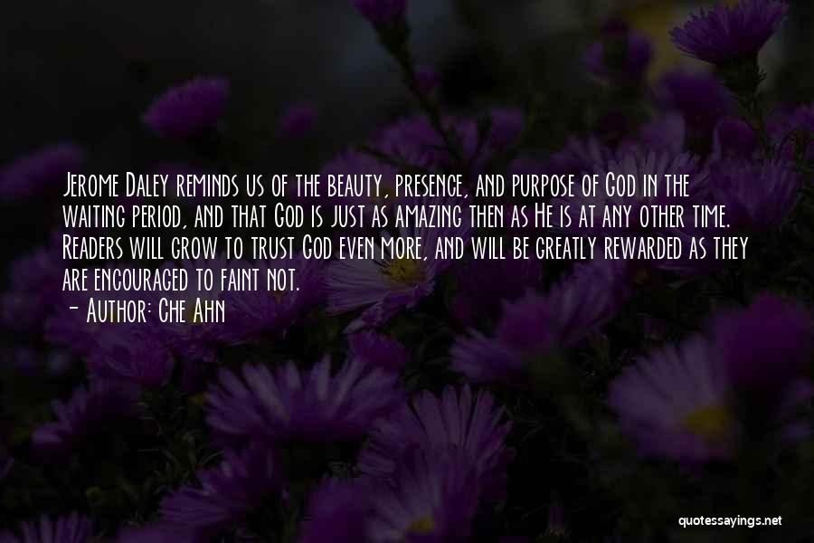 Che Ahn Quotes: Jerome Daley Reminds Us Of The Beauty, Presence, And Purpose Of God In The Waiting Period, And That God Is