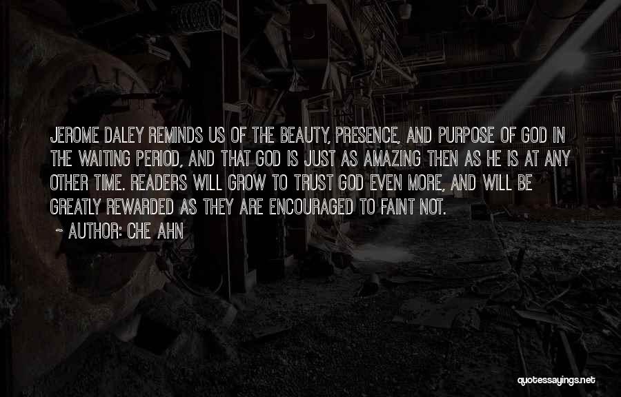 Che Ahn Quotes: Jerome Daley Reminds Us Of The Beauty, Presence, And Purpose Of God In The Waiting Period, And That God Is