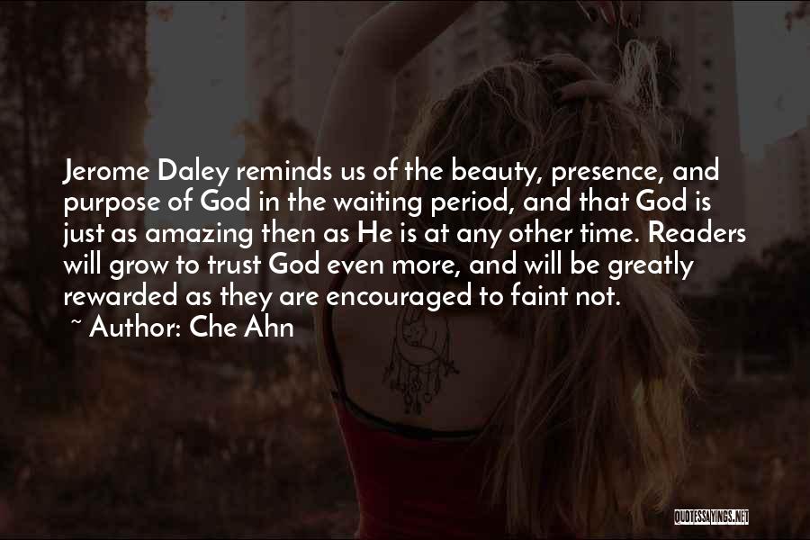 Che Ahn Quotes: Jerome Daley Reminds Us Of The Beauty, Presence, And Purpose Of God In The Waiting Period, And That God Is