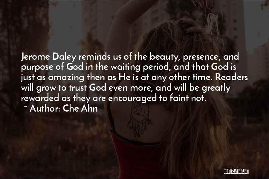 Che Ahn Quotes: Jerome Daley Reminds Us Of The Beauty, Presence, And Purpose Of God In The Waiting Period, And That God Is