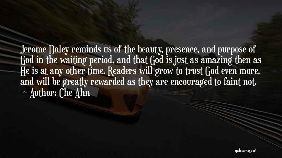 Che Ahn Quotes: Jerome Daley Reminds Us Of The Beauty, Presence, And Purpose Of God In The Waiting Period, And That God Is