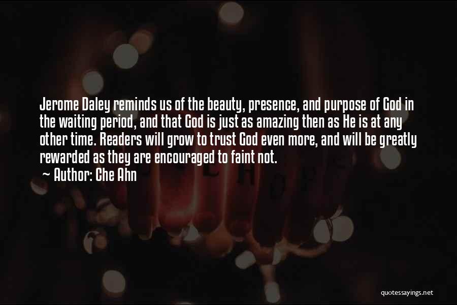 Che Ahn Quotes: Jerome Daley Reminds Us Of The Beauty, Presence, And Purpose Of God In The Waiting Period, And That God Is