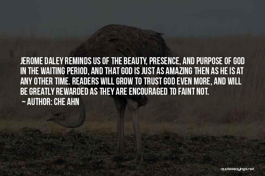 Che Ahn Quotes: Jerome Daley Reminds Us Of The Beauty, Presence, And Purpose Of God In The Waiting Period, And That God Is