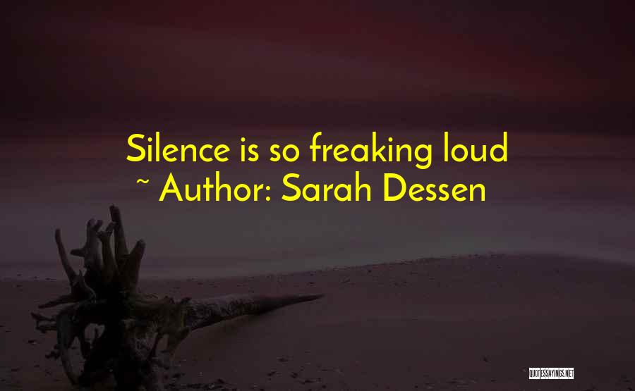 Sarah Dessen Quotes: Silence Is So Freaking Loud