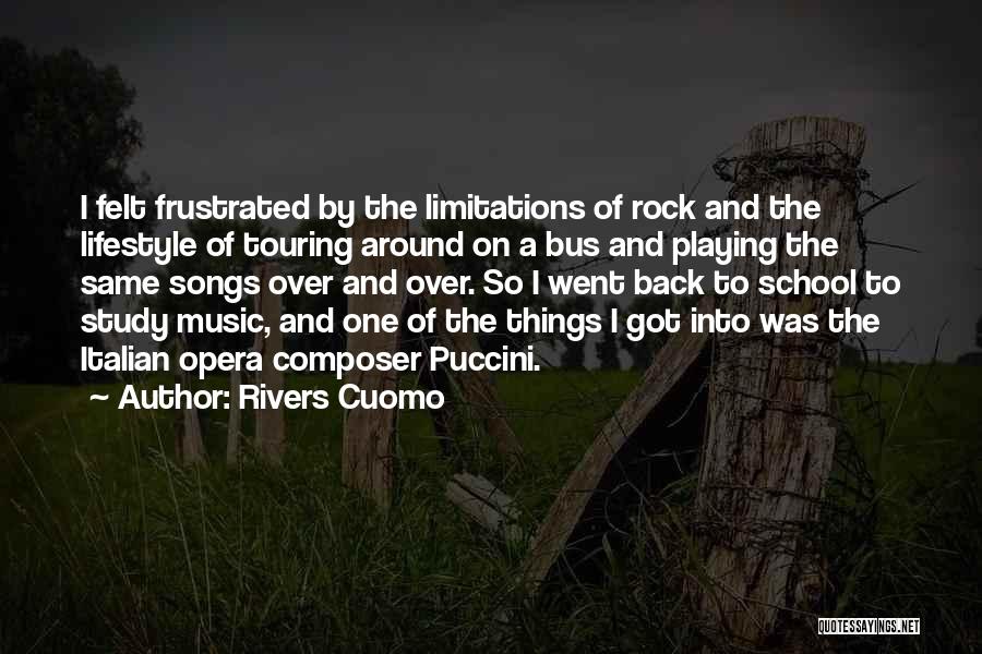 Rivers Cuomo Quotes: I Felt Frustrated By The Limitations Of Rock And The Lifestyle Of Touring Around On A Bus And Playing The