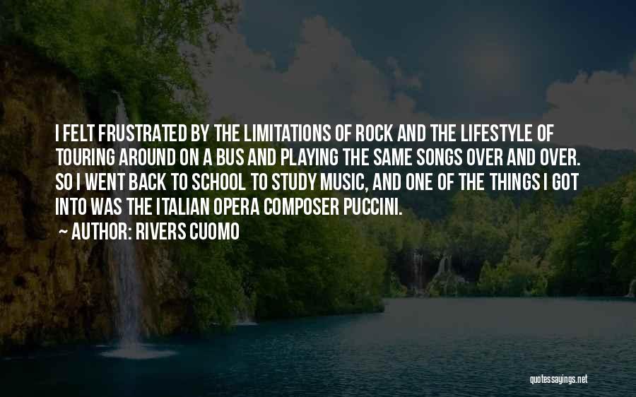 Rivers Cuomo Quotes: I Felt Frustrated By The Limitations Of Rock And The Lifestyle Of Touring Around On A Bus And Playing The