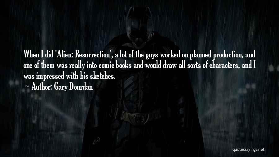 Gary Dourdan Quotes: When I Did 'alien: Resurrection', A Lot Of The Guys Worked On Planned Production, And One Of Them Was Really