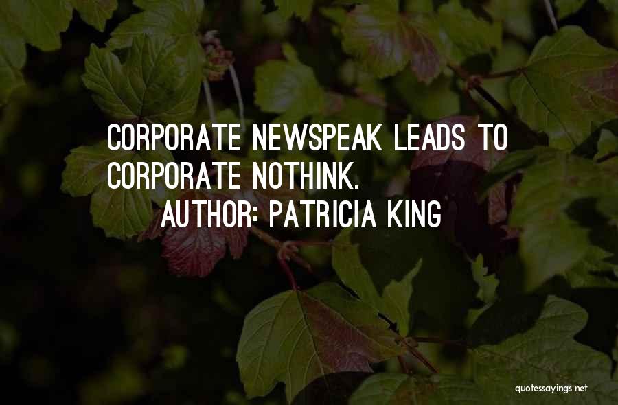 Patricia King Quotes: Corporate Newspeak Leads To Corporate Nothink.