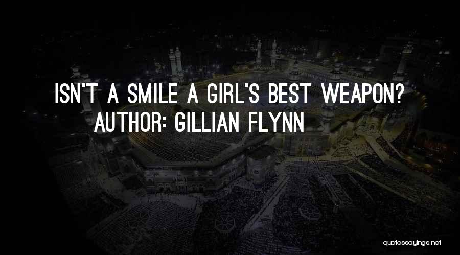 Gillian Flynn Quotes: Isn't A Smile A Girl's Best Weapon?