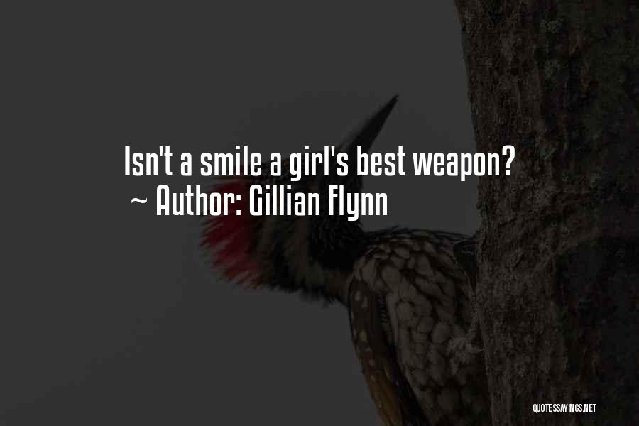 Gillian Flynn Quotes: Isn't A Smile A Girl's Best Weapon?