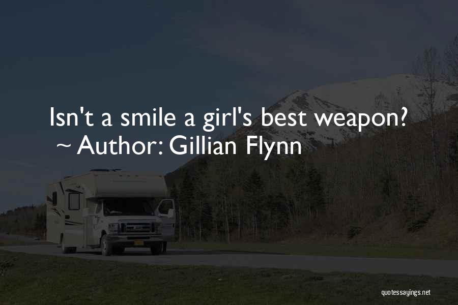 Gillian Flynn Quotes: Isn't A Smile A Girl's Best Weapon?