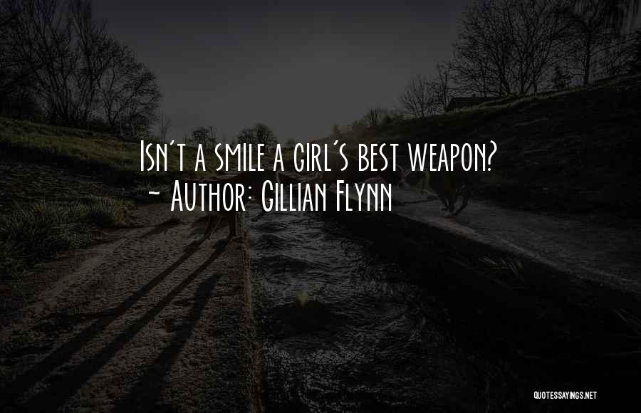 Gillian Flynn Quotes: Isn't A Smile A Girl's Best Weapon?