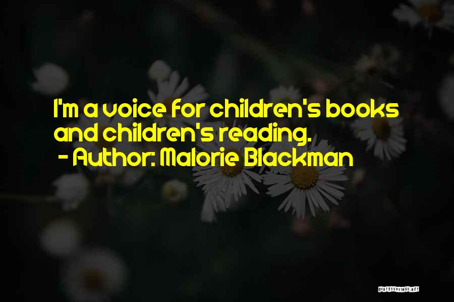 Malorie Blackman Quotes: I'm A Voice For Children's Books And Children's Reading.