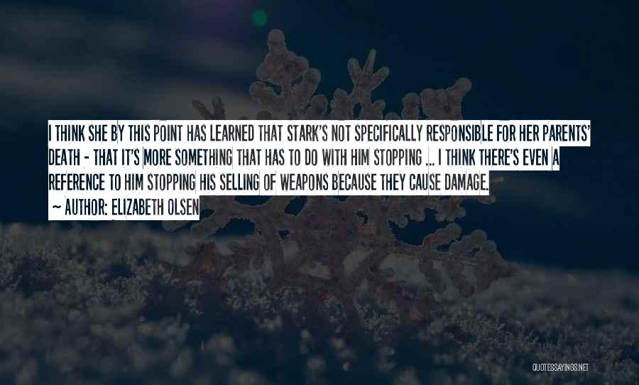 Elizabeth Olsen Quotes: I Think She By This Point Has Learned That Stark's Not Specifically Responsible For Her Parents' Death - That It's