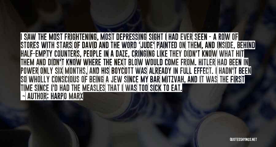 Harpo Marx Quotes: I Saw The Most Frightening, Most Depressing Sight I Had Ever Seen - A Row Of Stores With Stars Of