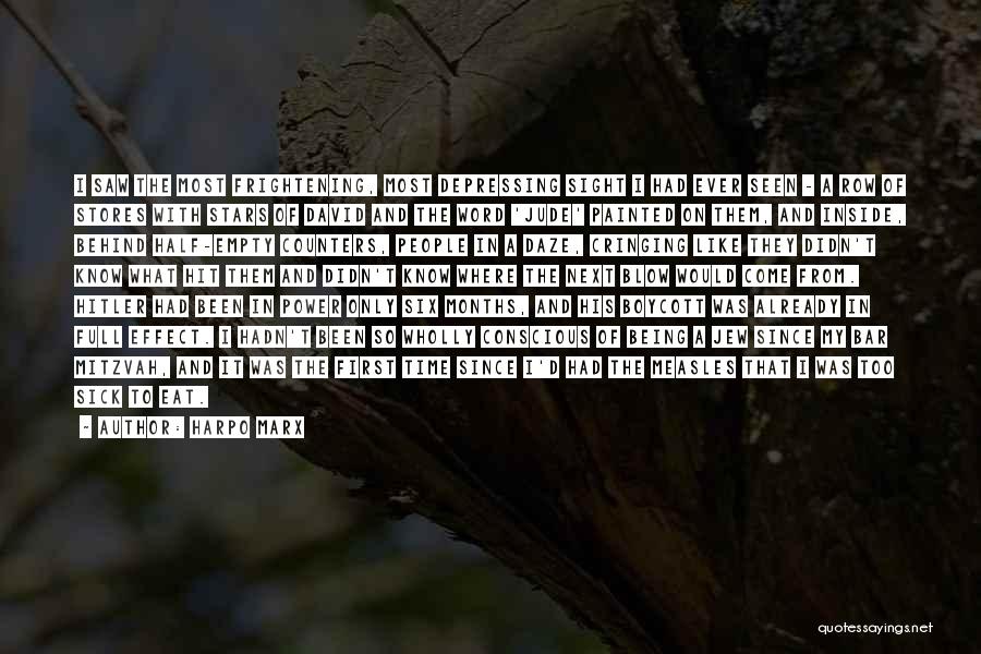 Harpo Marx Quotes: I Saw The Most Frightening, Most Depressing Sight I Had Ever Seen - A Row Of Stores With Stars Of