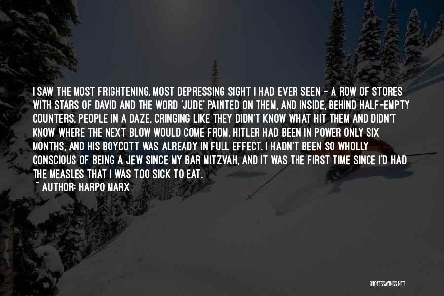 Harpo Marx Quotes: I Saw The Most Frightening, Most Depressing Sight I Had Ever Seen - A Row Of Stores With Stars Of