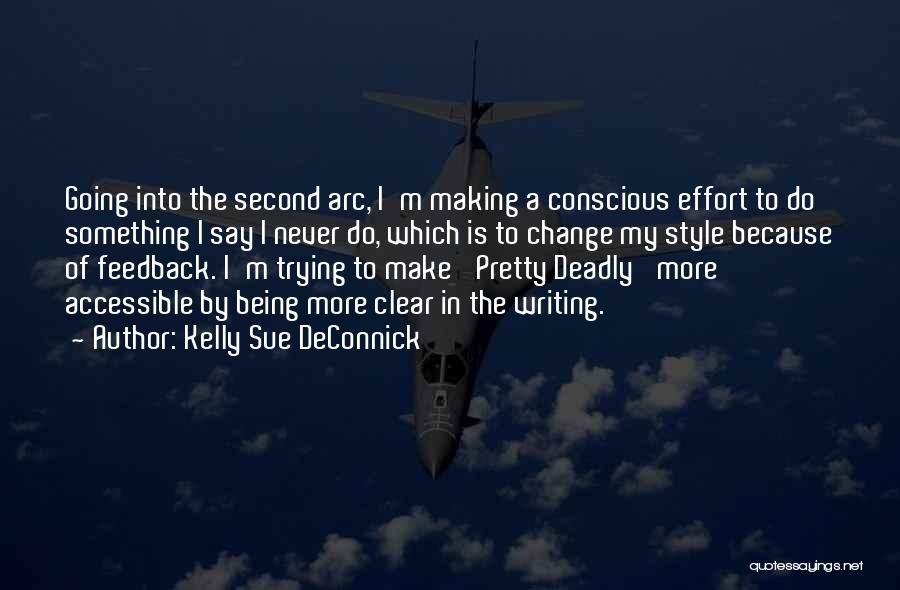 Kelly Sue DeConnick Quotes: Going Into The Second Arc, I'm Making A Conscious Effort To Do Something I Say I Never Do, Which Is