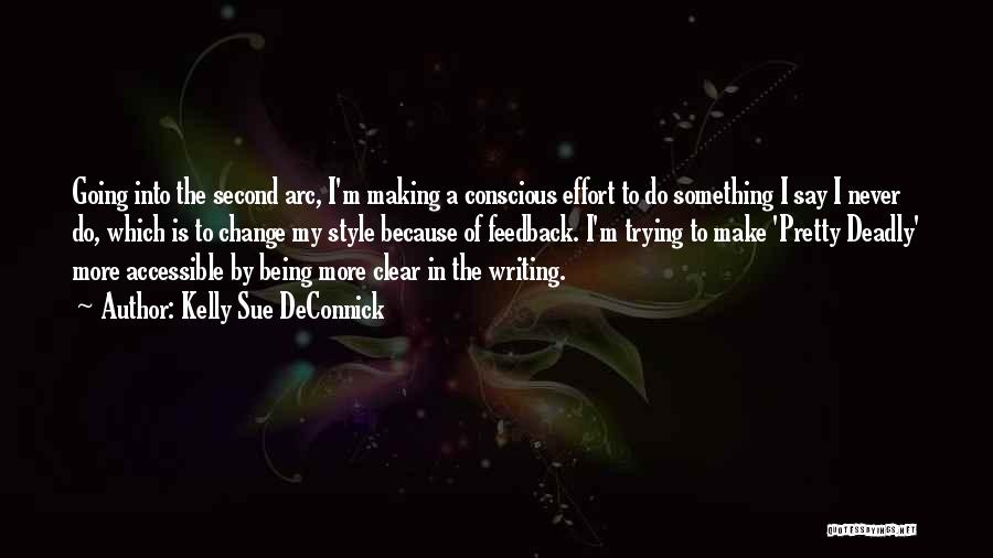 Kelly Sue DeConnick Quotes: Going Into The Second Arc, I'm Making A Conscious Effort To Do Something I Say I Never Do, Which Is