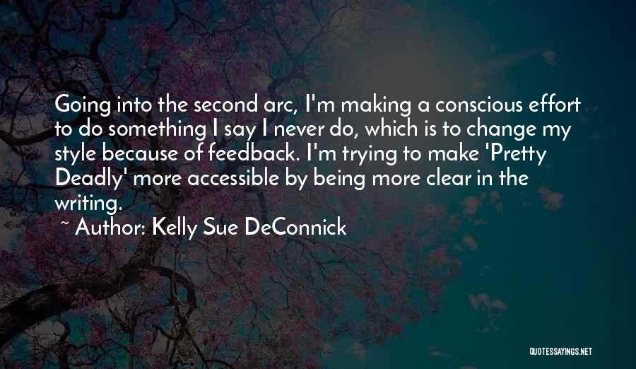 Kelly Sue DeConnick Quotes: Going Into The Second Arc, I'm Making A Conscious Effort To Do Something I Say I Never Do, Which Is