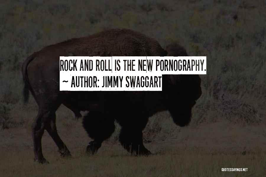 Jimmy Swaggart Quotes: Rock And Roll Is The New Pornography.