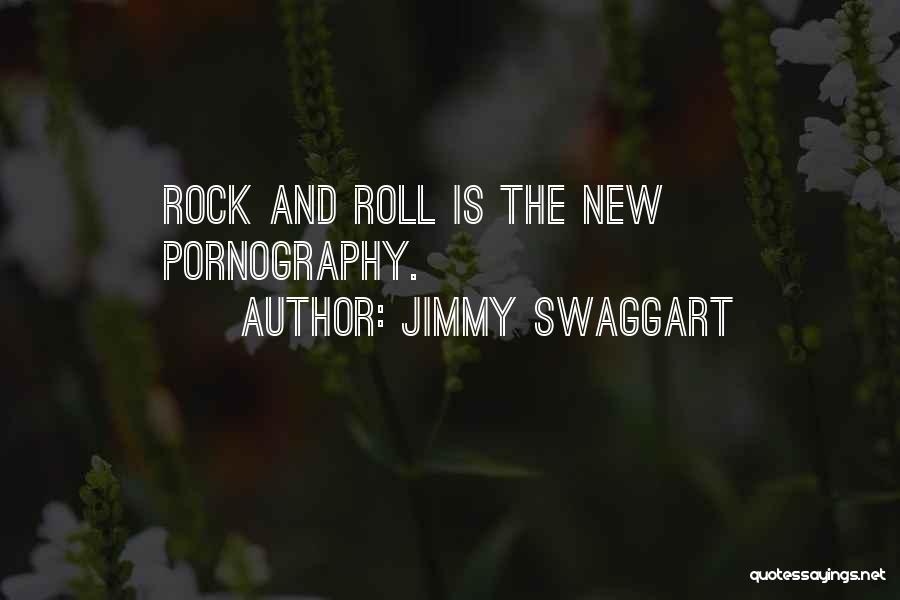 Jimmy Swaggart Quotes: Rock And Roll Is The New Pornography.