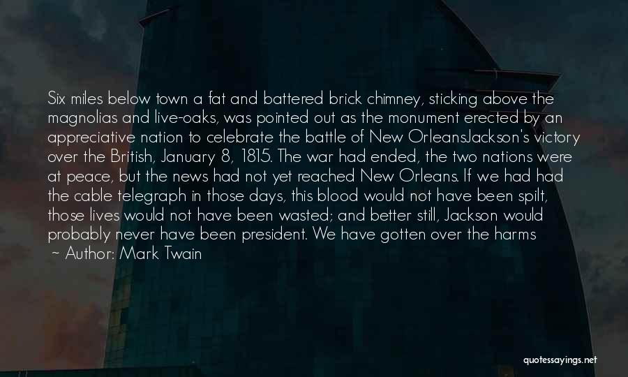 Mark Twain Quotes: Six Miles Below Town A Fat And Battered Brick Chimney, Sticking Above The Magnolias And Live-oaks, Was Pointed Out As