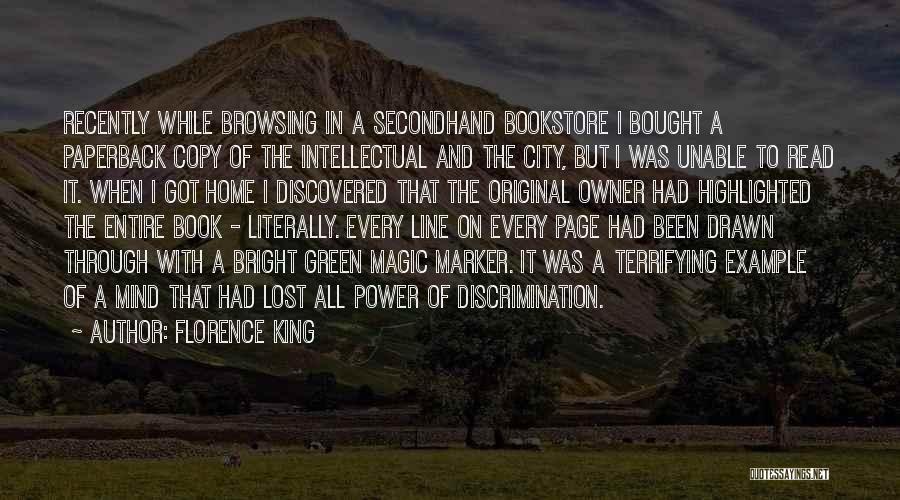 Florence King Quotes: Recently While Browsing In A Secondhand Bookstore I Bought A Paperback Copy Of The Intellectual And The City, But I