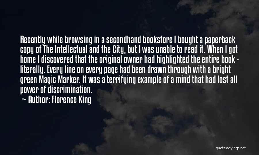 Florence King Quotes: Recently While Browsing In A Secondhand Bookstore I Bought A Paperback Copy Of The Intellectual And The City, But I