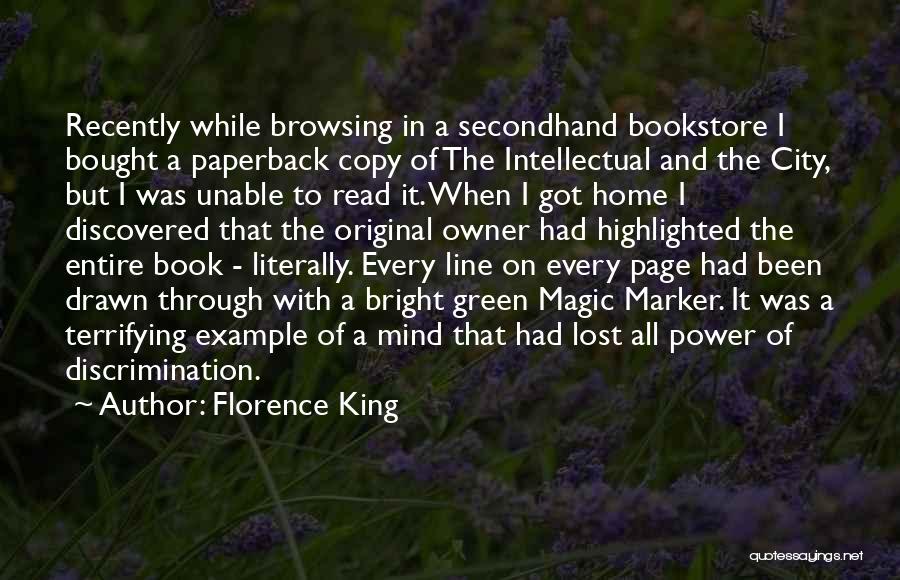 Florence King Quotes: Recently While Browsing In A Secondhand Bookstore I Bought A Paperback Copy Of The Intellectual And The City, But I