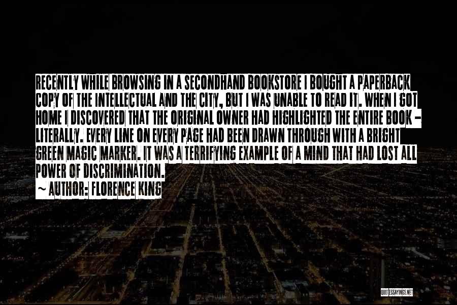 Florence King Quotes: Recently While Browsing In A Secondhand Bookstore I Bought A Paperback Copy Of The Intellectual And The City, But I