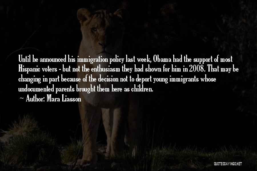 Mara Liasson Quotes: Until He Announced His Immigration Policy Last Week, Obama Had The Support Of Most Hispanic Voters - But Not The