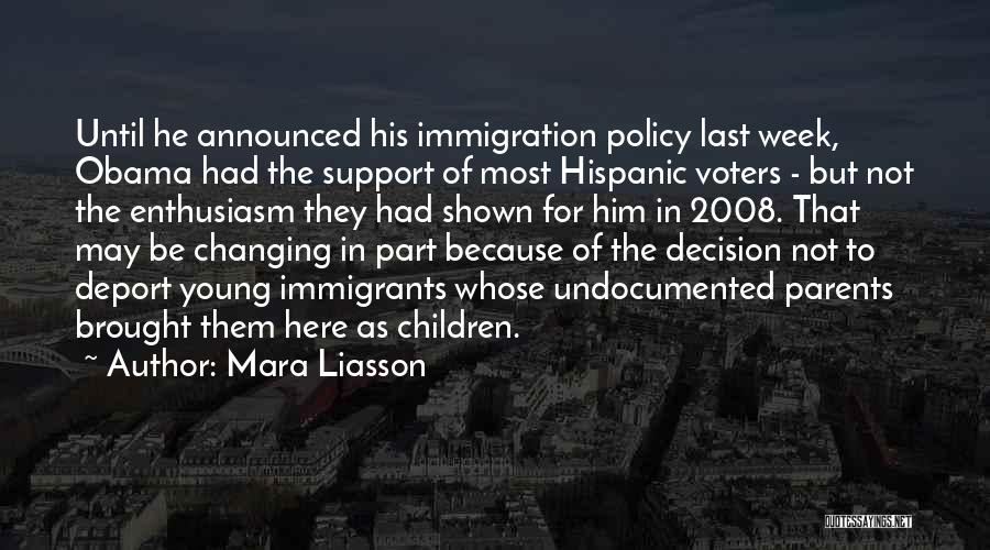 Mara Liasson Quotes: Until He Announced His Immigration Policy Last Week, Obama Had The Support Of Most Hispanic Voters - But Not The