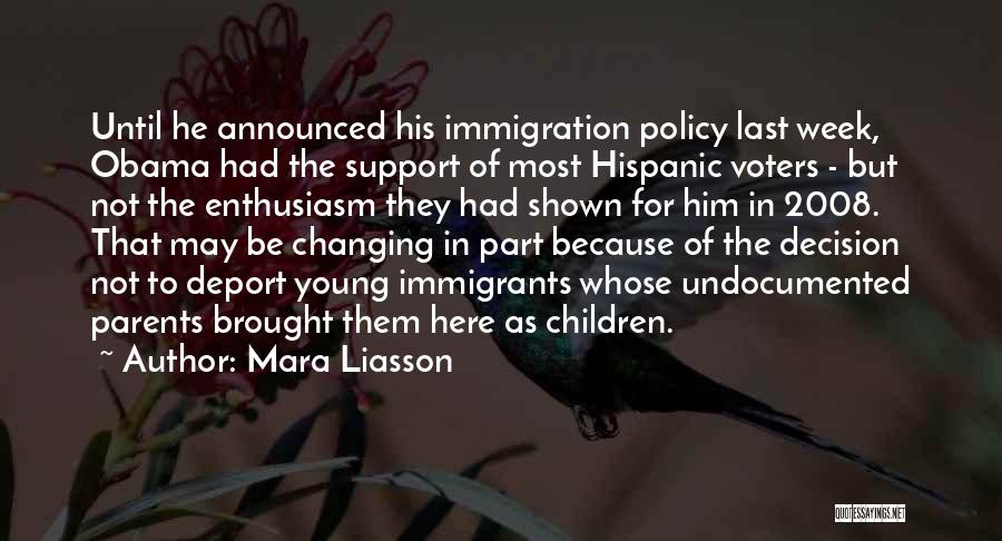 Mara Liasson Quotes: Until He Announced His Immigration Policy Last Week, Obama Had The Support Of Most Hispanic Voters - But Not The