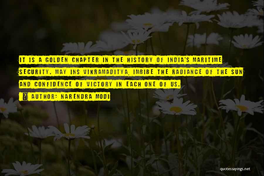 Narendra Modi Quotes: It Is A Golden Chapter In The History Of India's Maritime Security. May Ins Vikramaditya, Imbibe The Radiance Of The