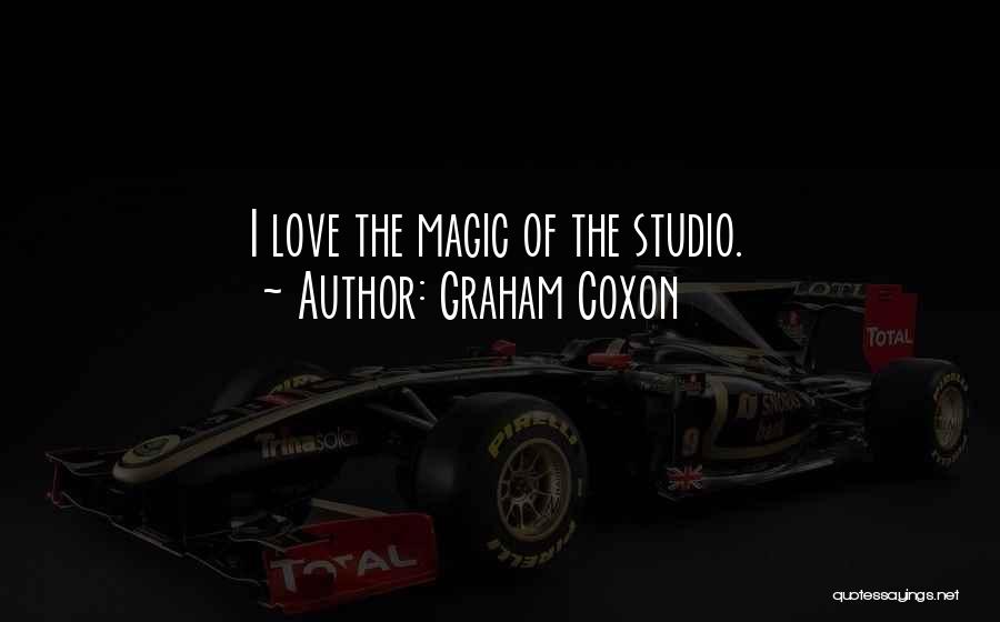 Graham Coxon Quotes: I Love The Magic Of The Studio.