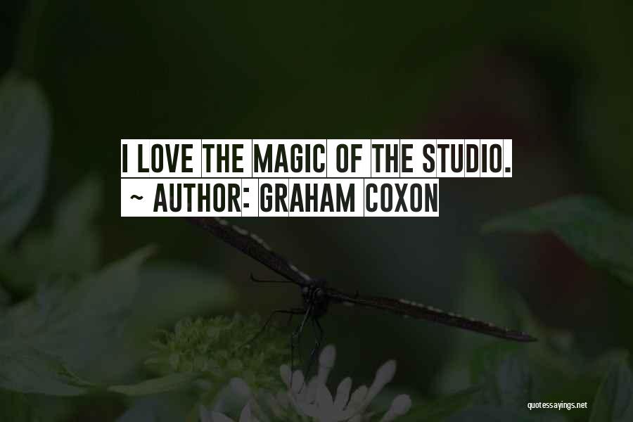 Graham Coxon Quotes: I Love The Magic Of The Studio.