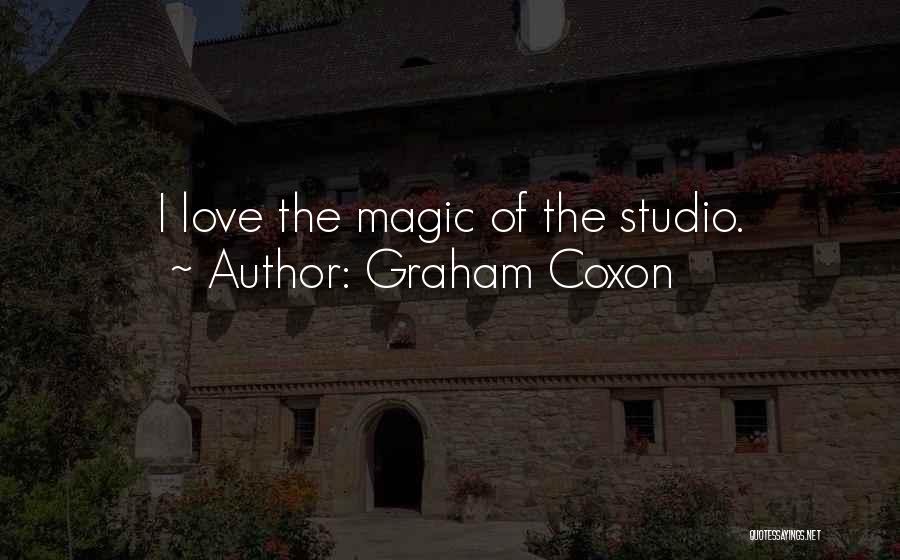 Graham Coxon Quotes: I Love The Magic Of The Studio.