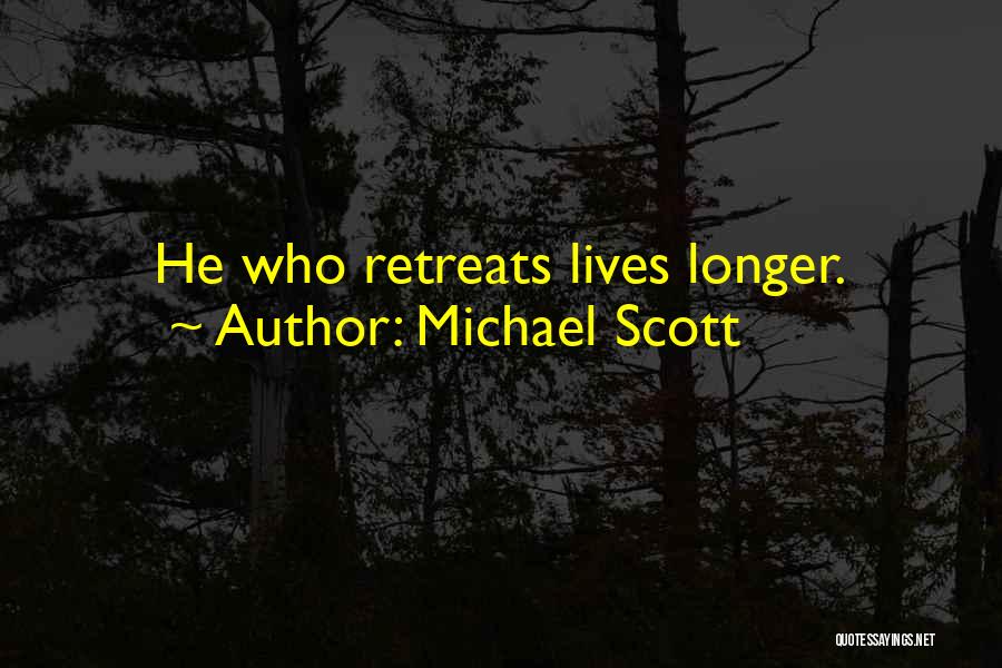 Michael Scott Quotes: He Who Retreats Lives Longer.