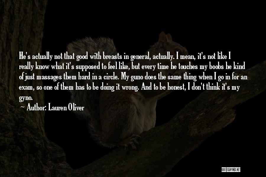 Lauren Oliver Quotes: He's Actually Not That Good With Breasts In General, Actually. I Mean, It's Not Like I Really Know What It's