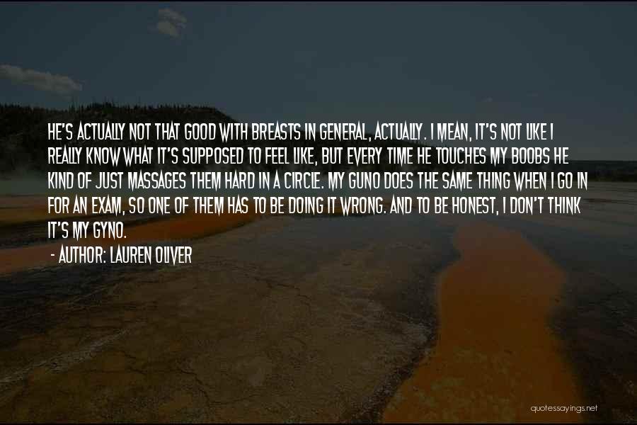 Lauren Oliver Quotes: He's Actually Not That Good With Breasts In General, Actually. I Mean, It's Not Like I Really Know What It's