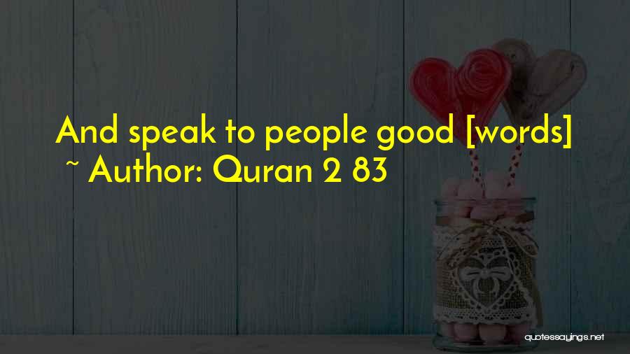 Quran 2 83 Quotes: And Speak To People Good [words]