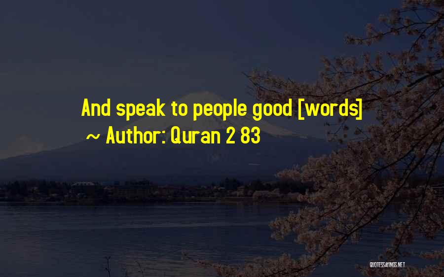 Quran 2 83 Quotes: And Speak To People Good [words]